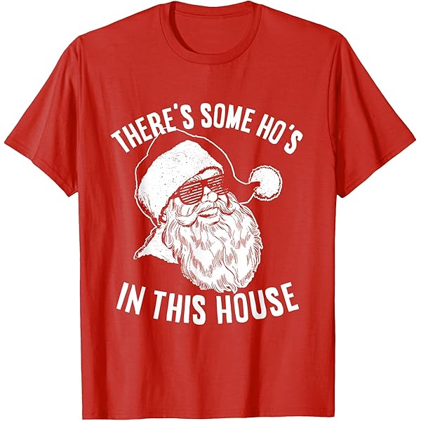 Amazon.com: There's Some Ho's In This House T-Shirt : Clothing