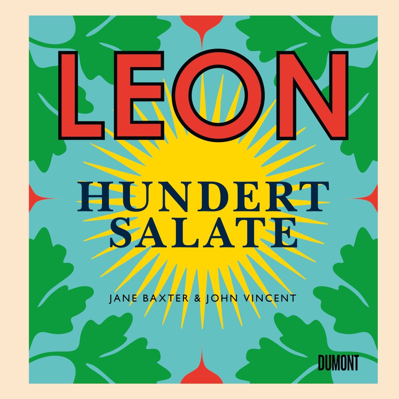Leon Hundert Salate Vincent John Baxter Jane 9783832199418 Amazon Com Books 