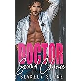Doctor Second Chance: A Forced Proximity Enemies To Lovers Romance (Doctor Feel Good)