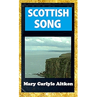 Scottish Song - A Selection of The Choicest Lyrics of Scotland book cover