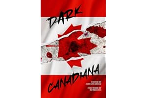 Dark Canadiana: An Anthology of Canadian Horror