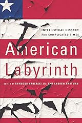 American Labyrinth: Intellectual History for Complicated Times Paperback