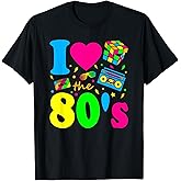 I Love The 80's Eighties Party Dress Retro T-Shirt