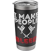I Make People Bleed - Tattoo Artist Tattooing & Tattooed Stainless Steel Insulated Tumbler