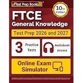 FTCE General Knowledge Test Prep 2026 and 2027: Full-Length Practice Exams + Study Guide + Online Exam Simulator: [10th Edition]