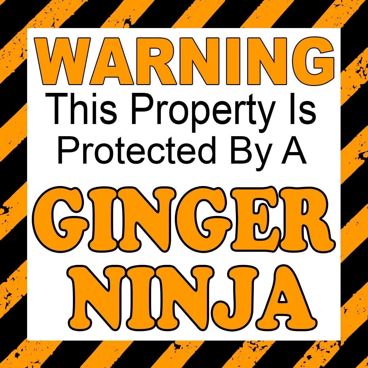 Millhouse Prints Warning This property is protected by a Ginger Ninja - Car, Window, Door ect Sticker