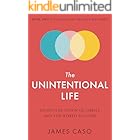 The Unintentional Life: Living the Vision of Christ and the World to Come (The Lighting Heaven’s Way Series Book 2)