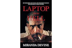 Laptop from Hell: Hunter Biden, Big Tech, and the Dirty Secrets the President Tried to Hide