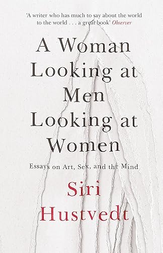 Download A Woman Looking at Men Looking at Women: Essays on Art, Sex, and the Mind PDF