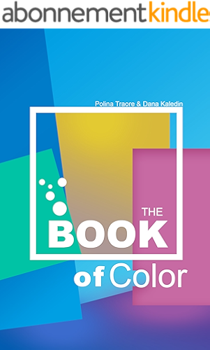 Download THE BOOK Of COLOR: The Beginner's Guide To Color Theory (English Edition) PDF