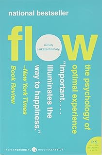 Flow: The Psychology Of Optimal Experience