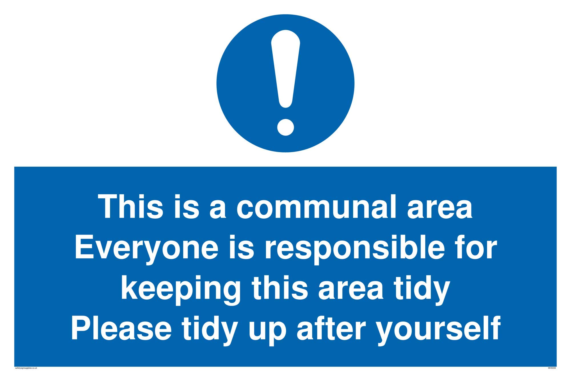 This is a communal area. Everyone is responsible for keeping this area tidy. sign - Vinyl/Sticker