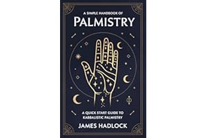 A Simple Handbook of Palmistry: A quick start guide to Palm reading