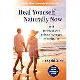 Heal Yourself Naturally Now: With the Established Chinese Technique of PaidaLajin