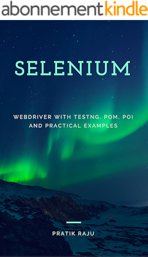 Download Selenium WebDriver automation tool training with Java code and programs, eclipse, TestNG, POM framework, Practical Guide, Tips and Tricks, example test ... Automation Testing (English Edition) PDF