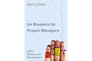 Ice Breakers for Project Managers: Jokes, Quotes, and Brainteasers