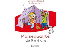 Ma sexualité de 0 à 6 ans - 3e édition (NON CLASSE) (French Edition)