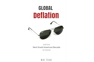 Global Deflation and the Next Great American Decade to Come