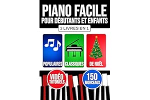 Piano facile pour débutants et enfants: Apprends dès le début avec 3 niveaux progressifs. Inclut théorie, technique et lectur