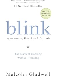 Blink: The Power of Thinking Without Thinking