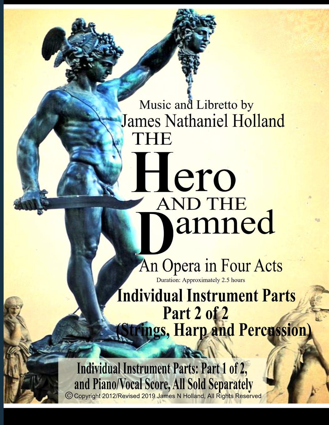 The Hero and the Damned: An Opera in Four Acts, Individual Instrument Parts 2 of 2 (Strings, Harp, and Percussion): 3 (The Hero and the Damned (Perseus and Medusa) Opera)