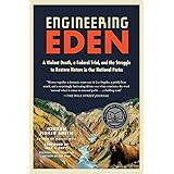 Engineering Eden: A Violent Death, a Federal Trial, and the Struggle to Restore Nature in Our National Parks