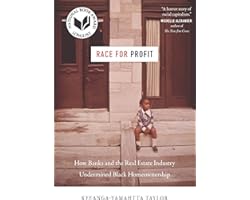 Race for Profit: How Banks and the Real Estate Industry Undermined Black Homeownership (Justice, Power, and Politics)