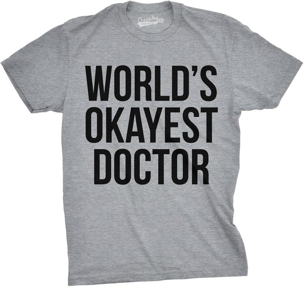 World S Okayest Doctor T Shirt Funny Health Hospital Medicine Tee 1300