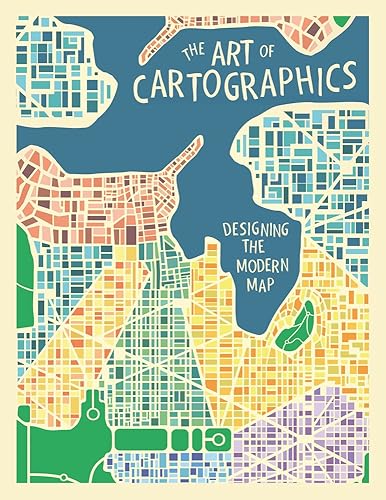 Download The Art of Cartographics: Designing the Modern Map PDF