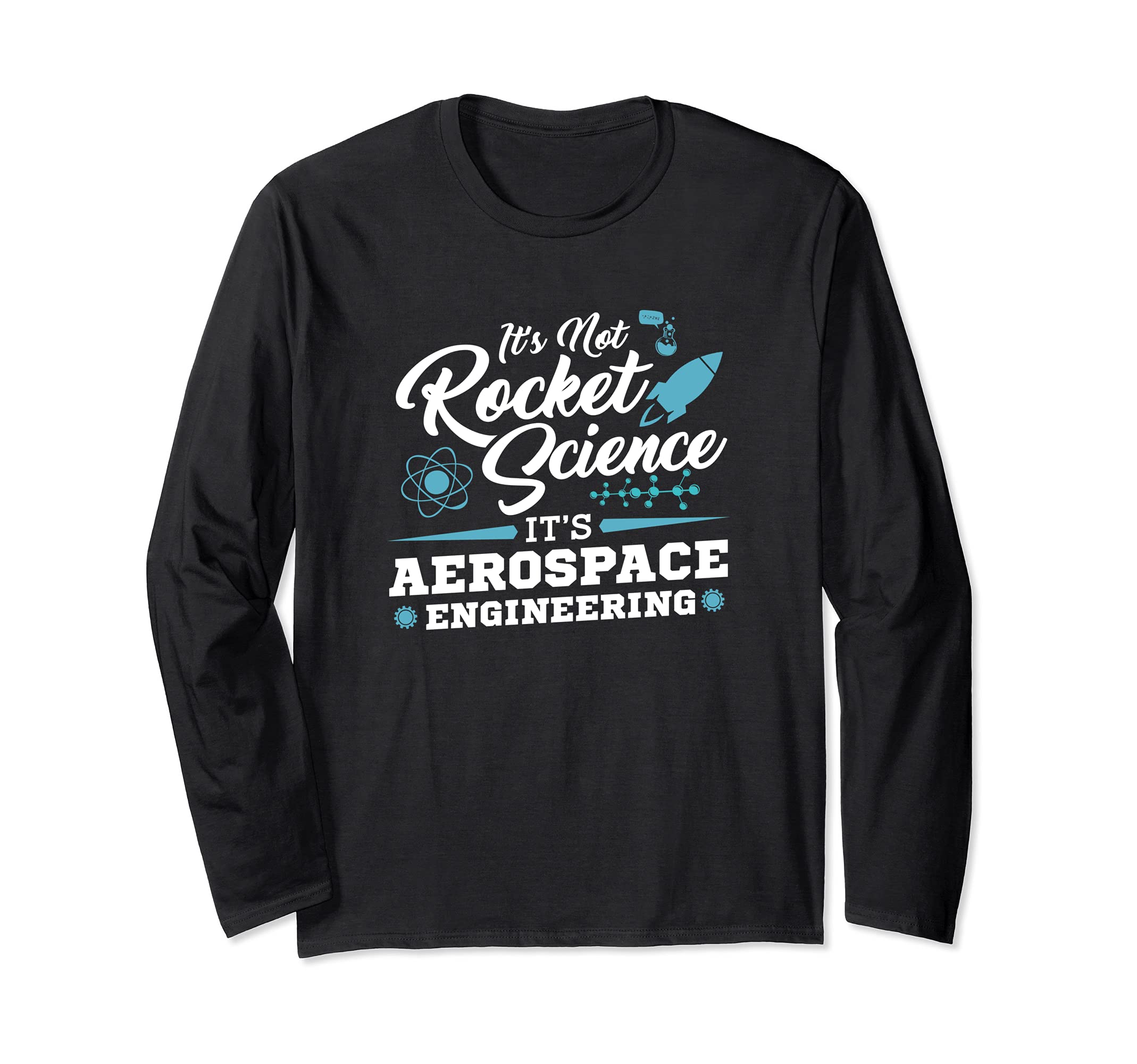 Students Scientists Not Rocket Science Aerospace Engineers Long Sleeve T-Shirt