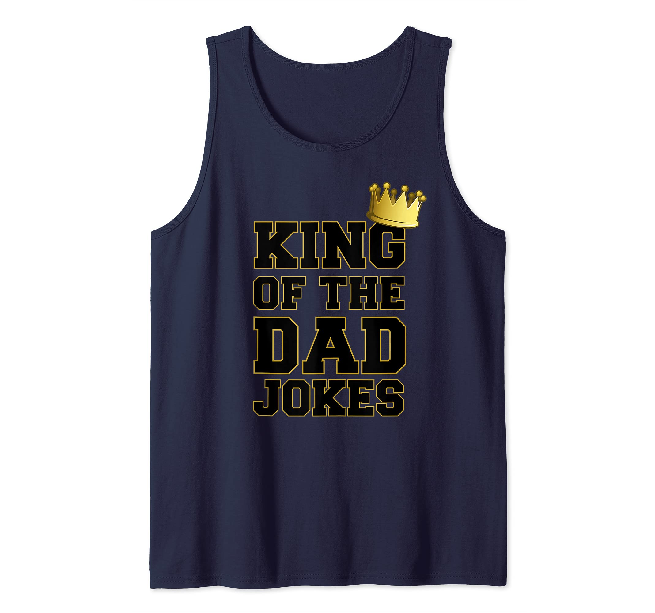 King Of The Dad Jokes King Crown Dad Puns Funny Fathers Day Tank Top