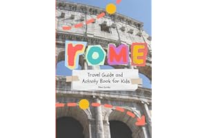 Rome Travel Guide and Activity Book for Kids: Discover Rome with over 20 fun-filled activities (scavenger hunts, coloring, ga