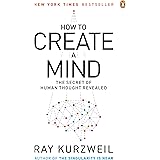 How to Create a Mind: The Secret of Human Thought Revealed