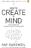 How to Create a Mind: The Secret of Human Thought Revealed