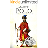 Marco Polo: A Life from Beginning to End (Biographies of Explorers Book 2) book cover Marco Polo: A Life from Beginning to End (Biographies of Explorers Book 2) book cover