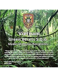 Vietnam Green Berets S.O.G.Medal of Honor Recipients
