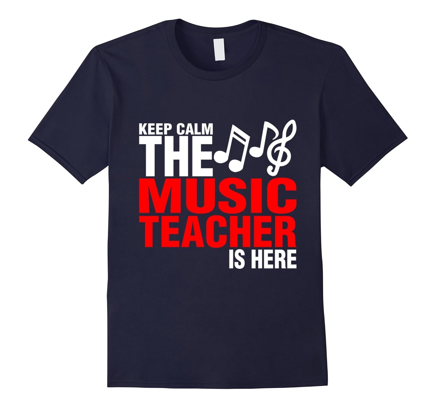 Keep Calm The Music Teacher Is Here T-Shirt-ANZ