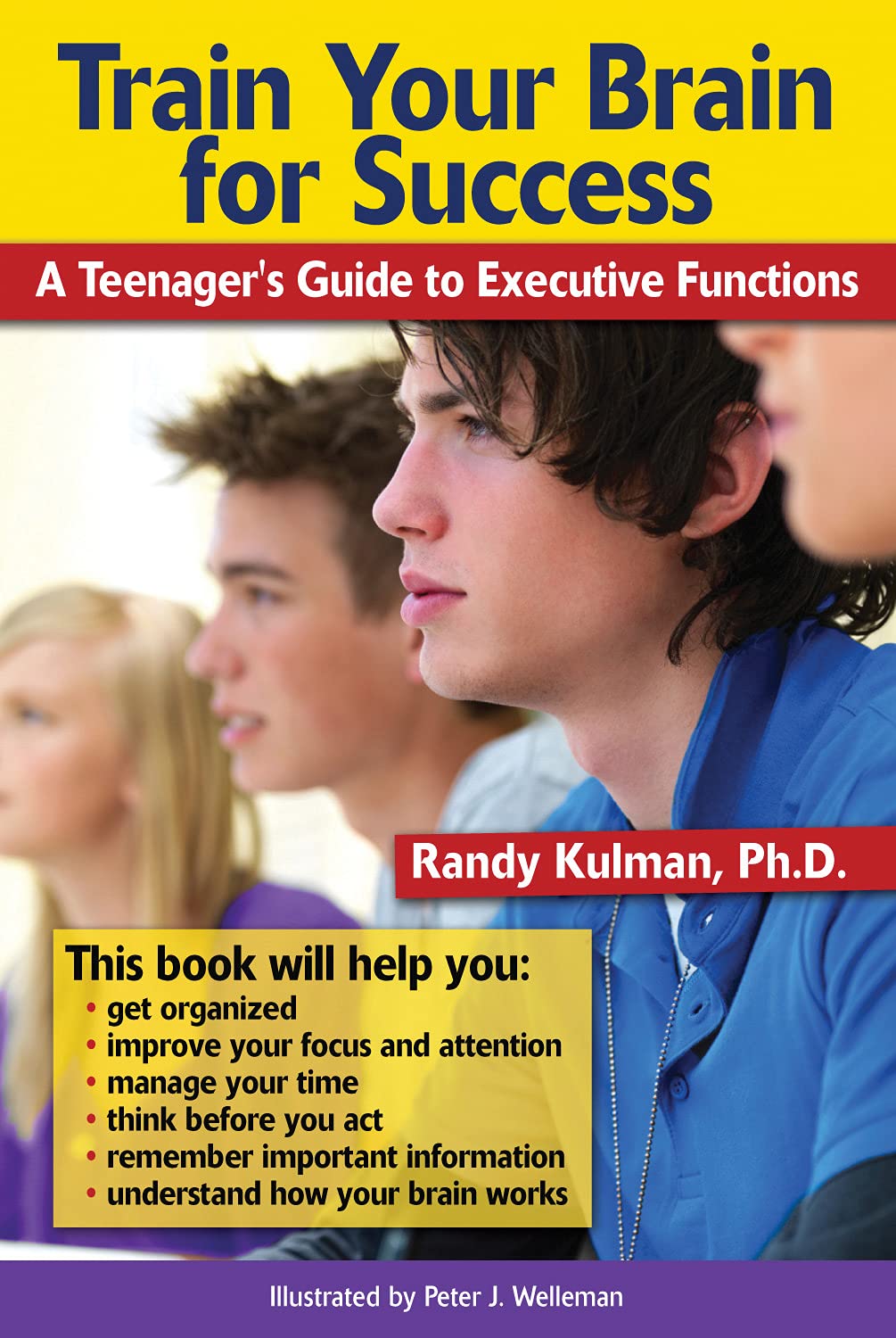 TRAIN YOUR BRAIN FOR SUCCESS: A Teenager's Guide to Executive Functions