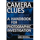 Camera Clues: A Handbook for Photographic Investigation