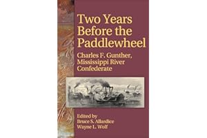Two Years Before the Paddlewheel: Charles F. Gunther, Mississippi River Confederate