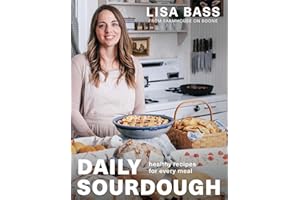 Daily Sourdough: Healthy Recipes for Every Meal