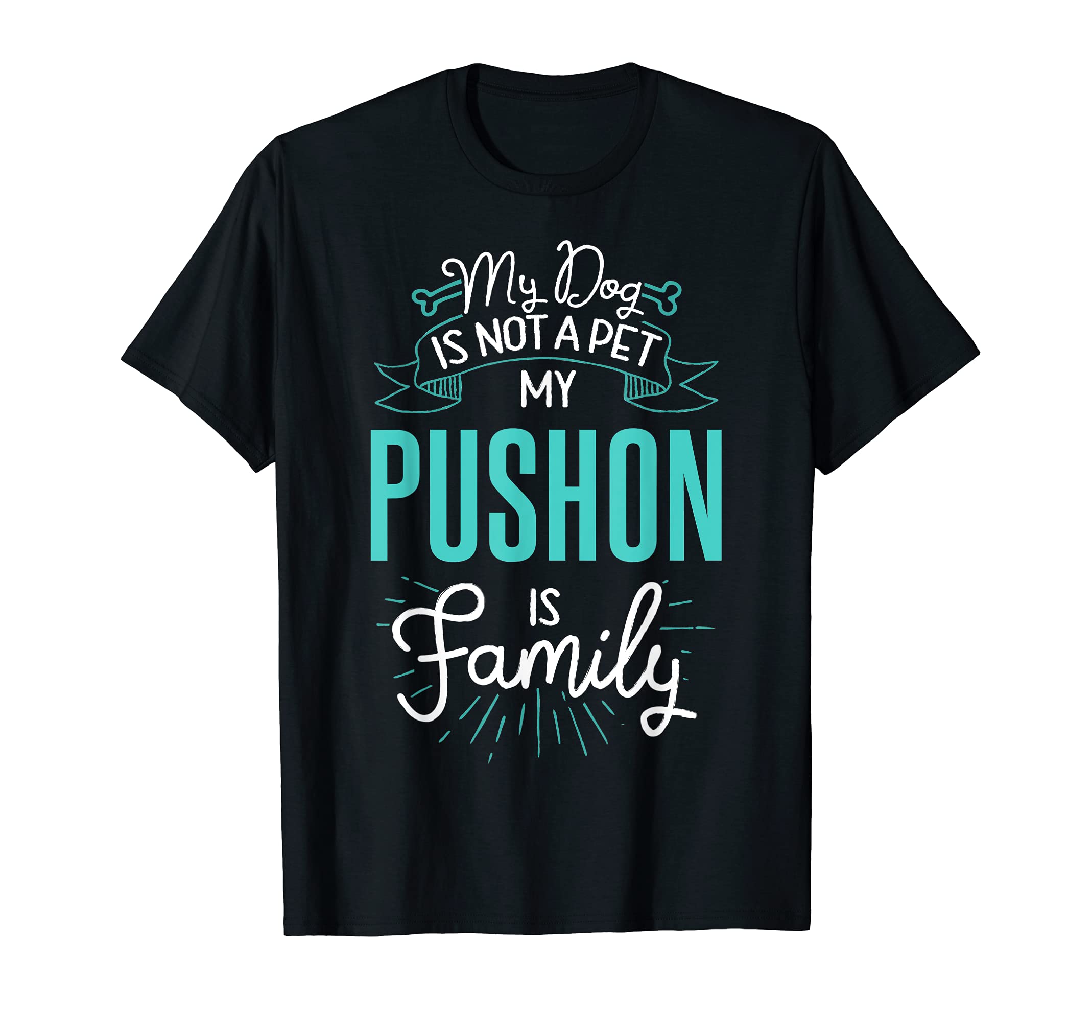Cute Pushon Design Family Dog Giftn T-Shirt