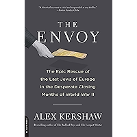 The Envoy: The Epic Rescue of the Last Jews of Europe in the Desperate Closing Months of World War II book cover