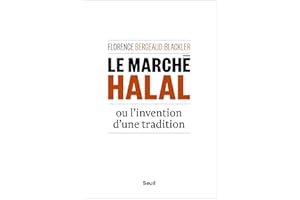 Le Marché halal ou l'invention d'une tradition (SCIEN HUM (H.C)) (French Edition)