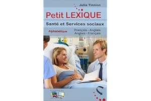Petit LEXIQUE Santé et Services sociaux Alphabétique (French Edition)