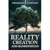 Reality Creation and Manifestation