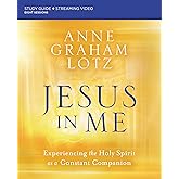 Jesus in Me Bible Study Guide plus Streaming Video: Experiencing the Holy Spirit as a Constant Companion
