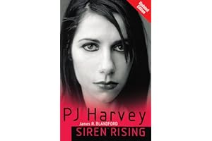 PJ Harvey: Siren Rising: A Biography