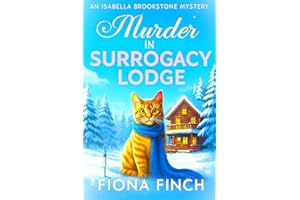 Murder in Surrogacy Lodge: A Twisty Winter Cozy Murder Mystery of Mothers and Secrets (An Isabella Brookstone Mystery Series)