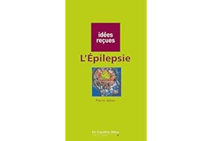 EPILEPSIE (L) -PDF: idées reçues sur l'épilepsie (Idees recues t. 144) (French Edition)